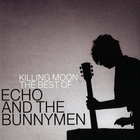 Echo & The Bunnymen - Killing Moon (The Best Of) CD1