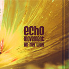 Echo Movement - On My Way