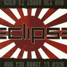 ECLIPSE - Are You Ready To Rock