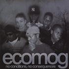 Ecomog - No Conditions, No Consequences