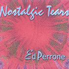 Ed Perrone - Nostalgic Tears