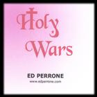 Ed Perrone - Holy Wars