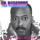 Ed Robinson - Only Time can tell