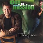 Ed Thompson - On A Mission