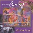 Ed Van Fleet - Visions Of Spring