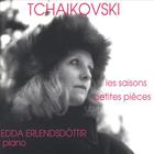 Edda Erlendsdottir - Tchaikovski, les saisons, petites pièces