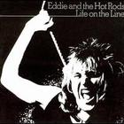 Eddie & the Hot Rods - Life On The Line (Remastered 2000)