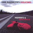 Eddie Blazonczyk's Versatones - Highways & Dancehalls