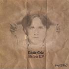 Eddie Cole - Mellow ep