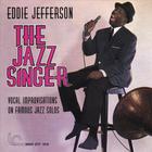 Eddie Jefferson - The Jazz Singer: Vocal Improvisations on Famous Jazz Solos