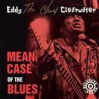 Mean Case Of The Blues