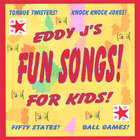 Eddy J Lemberger - Eddy J's Fun Songs For Kids!