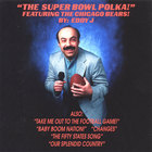 Eddy J Lemberger - "The Super Bowl Polka!" Featuring The Chicago Bears!