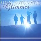Eden Automatic - Glimmer