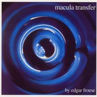 Edgar Froese - Macula Transfer
