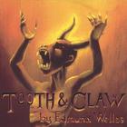 Edmund Welles - Tooth & Claw