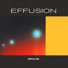 Effusion - Impulse