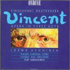Einojuhani Rautavaara - Vincent, Disc 1