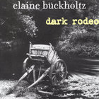 Elaine Buckholtz - Dark Rodeo