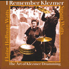 I Remember Klezmer  The Art of Klezmer Drumming