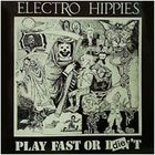 Electro Hippies - Play Fast or Die