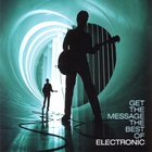 Get The Message: The Best Of Electronic