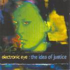 Electronic Eye - The Idea Of Justice