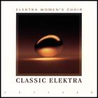 Elektra Women's Choir - Classic Elektra
