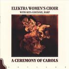 Elektra Women's Choir - A Ceremony of Carols
