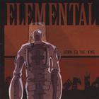 Elemental - Down to the Wire