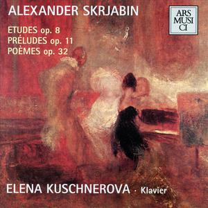 Alexander Scriabin Etudes Op.8, Préludes Op.11