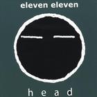 eleven eleven - Head