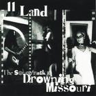 Elevenland - The Soundtrack to Drowning Missouri