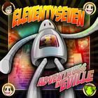 EleventySeven - Adventures In Eville