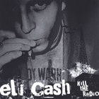 Eli Cash - Kill the Radio