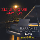 Elias Negash - Harrambe (Let's Pull Together)