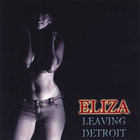 Eliza - Leaving Detroit