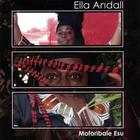 Ella Andall - Moforibale Esu