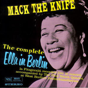 Mack The Knif: The Complete Ella In Berlin