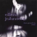 Ellen Johnson - Too Good To Title