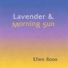 Ellen Roos - Lavender & Morning Sun