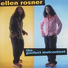 Ellen Rosner - The Perfect Malcontent