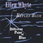 Ellen Whyte & Reflex Blue - Different Point Of Blue