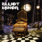 Elliot Minor - Elliot Minor