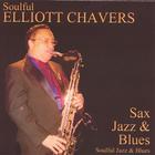 Elliott Chavers - Soulful Sax Jazz & Blues