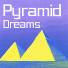 Pyramid Dreams
