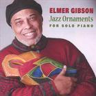 Elmer Gibson - Jazz Ornaments
