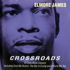 Elmore James - Crossroads