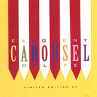 Carousel of Life (Limited E.P.)