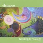 elsinore - Nothing for Design